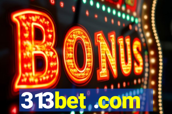 313bet .com